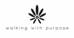 WALKING WITH PURPOSE trademark