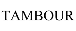 TAMBOUR trademark
