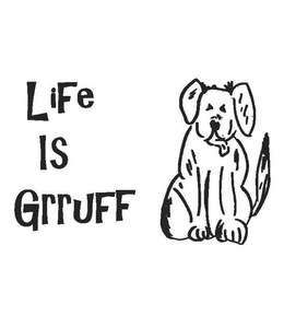 LIFE IS GRRUFF trademark