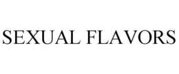SEXUAL FLAVORS trademark