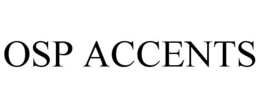 OSP ACCENTS trademark