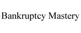 BANKRUPTCY MASTERY trademark