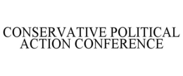 CONSERVATIVE POLITICAL ACTION CONFERENCE trademark