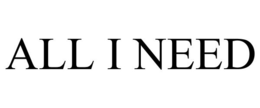 ALL I NEED trademark