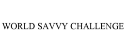 WORLD SAVVY CHALLENGE trademark