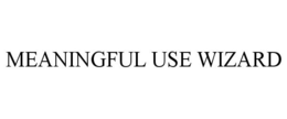 MEANINGFUL USE WIZARD trademark