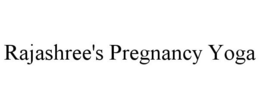 RAJASHREE'S PREGNANCY YOGA trademark