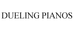 DUELING PIANOS trademark