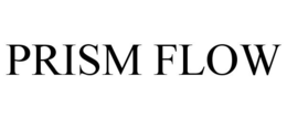 PRISM FLOW trademark