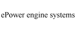 EPOWER ENGINE SYSTEMS trademark