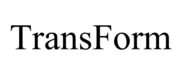 TRANSFORM trademark