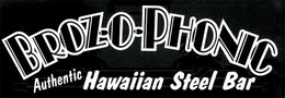 BROZ O PHONIC AUTHENTIC HAWAIIAN STEEL BAR trademark