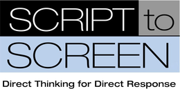 SCRIPT TO SCREEN DIRECT THINKING FOR DIRECT RESPONSE trademark