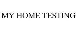 MY HOME TESTING trademark