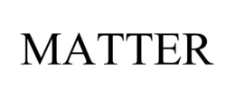 MATTER trademark