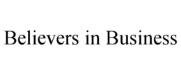 BELIEVERS IN BUSINESS trademark