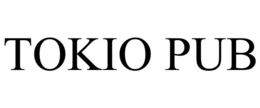 TOKIO PUB trademark