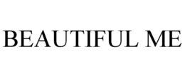 BEAUTIFUL ME trademark