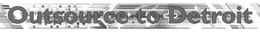 OUTSOURCE TO DETROIT trademark