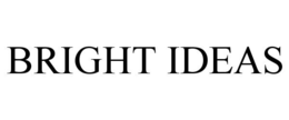 BRIGHT IDEAS trademark