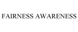 FAIRNESS AWARENESS trademark