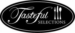 TASTEFUL SELECTIONS trademark