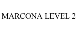 MARCONA LEVEL 2 trademark