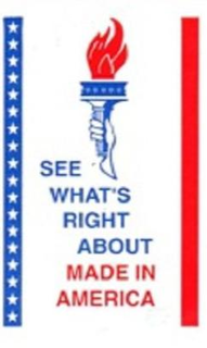 SEE WHAT'S RIGHT ABOUT MADE IN AMERICA trademark