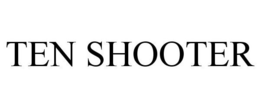 TEN SHOOTER trademark
