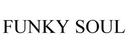 FUNKY SOUL trademark