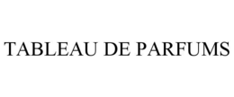 TABLEAU DE PARFUMS trademark