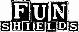 FUN SHIELDS trademark
