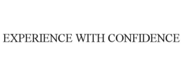 EXPERIENCE WITH CONFIDENCE trademark