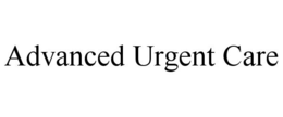 ADVANCED URGENT CARE trademark