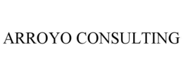 ARROYO CONSULTING trademark