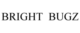 BRIGHT BUGZ trademark