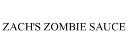 ZACH'S ZOMBIE SAUCE trademark