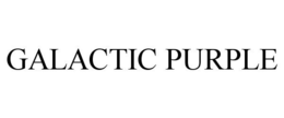 GALACTIC PURPLE trademark