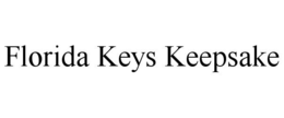 FLORIDA KEYS KEEPSAKE trademark