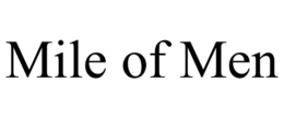 MILE OF MEN trademark