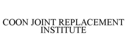 COON JOINT REPLACEMENT INSTITUTE trademark