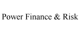 POWER FINANCE & RISK trademark