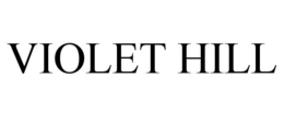 VIOLET HILL trademark