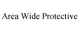 AREA WIDE PROTECTIVE trademark