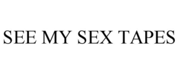 SEE MY SEX TAPES trademark