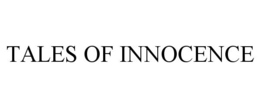 TALES OF INNOCENCE trademark