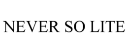 NEVER SO LITE trademark