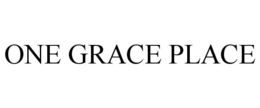 ONE GRACE PLACE trademark
