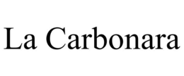 LA CARBONARA trademark