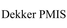 DEKKER PMIS trademark